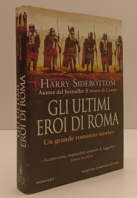 LN- GLI ULTIMI EROI DI ROMA- HARRY SIDEBOTTOM- NEWTON COMPTON--- 2019- CS-YFS206