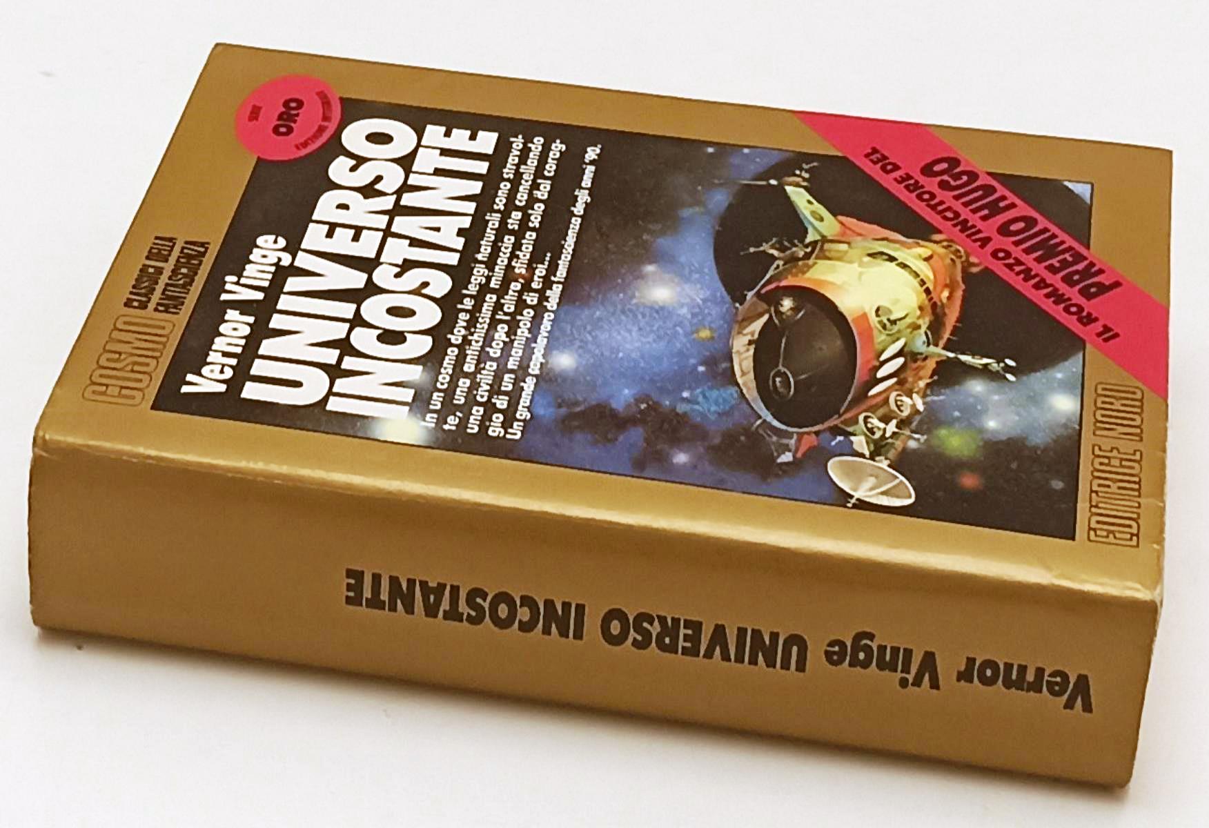 LF- UNIVERSO INCOSTANTE - VERNOR VINGE - NORD - COSMO ORO- 1a ED.- 1993- BS- XFS