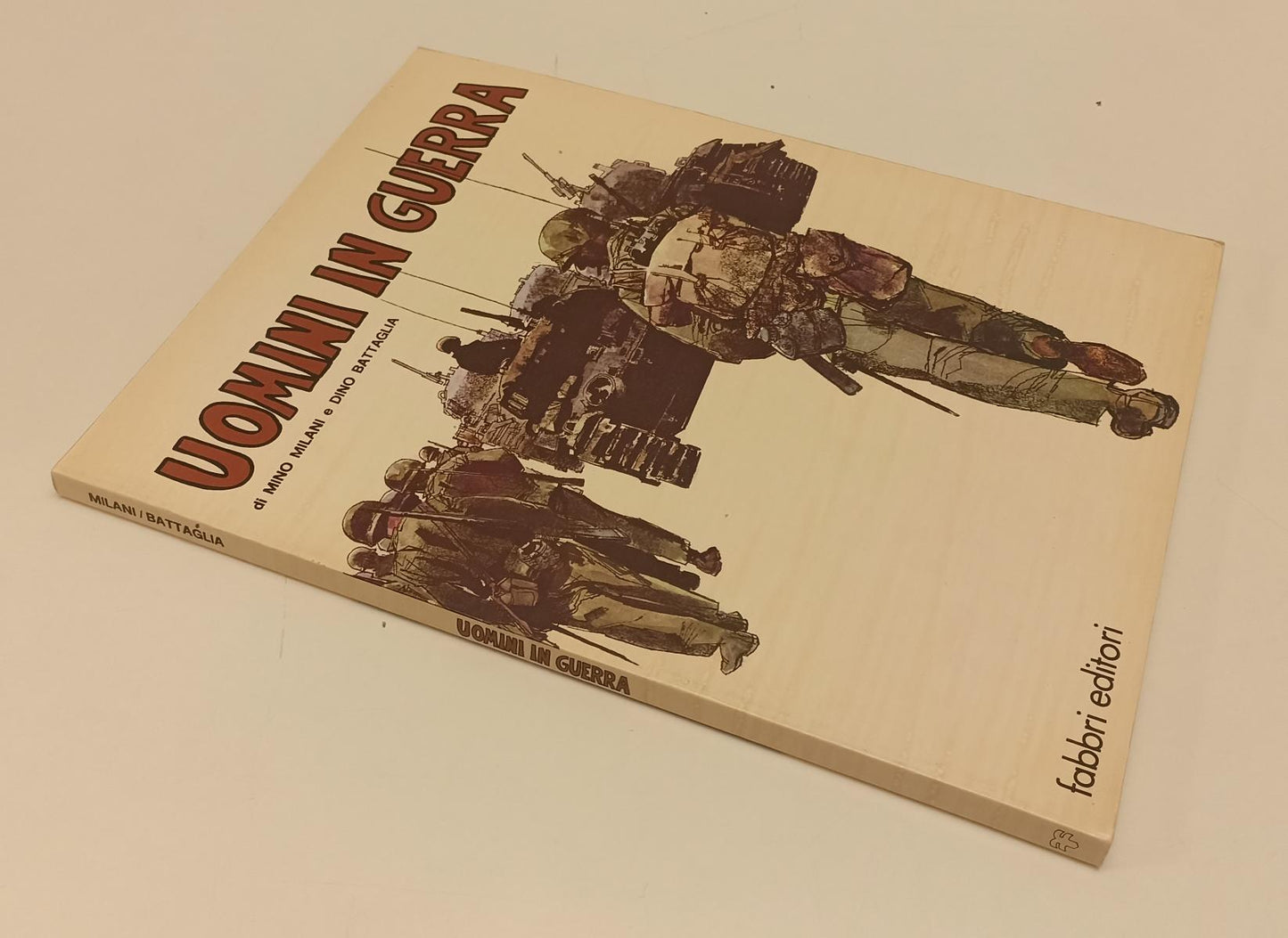 FV- UOMINI IN GUERRA - MINO MILANI e DINO BATTAGLIA - FABBRI - 1980 - B - B24
