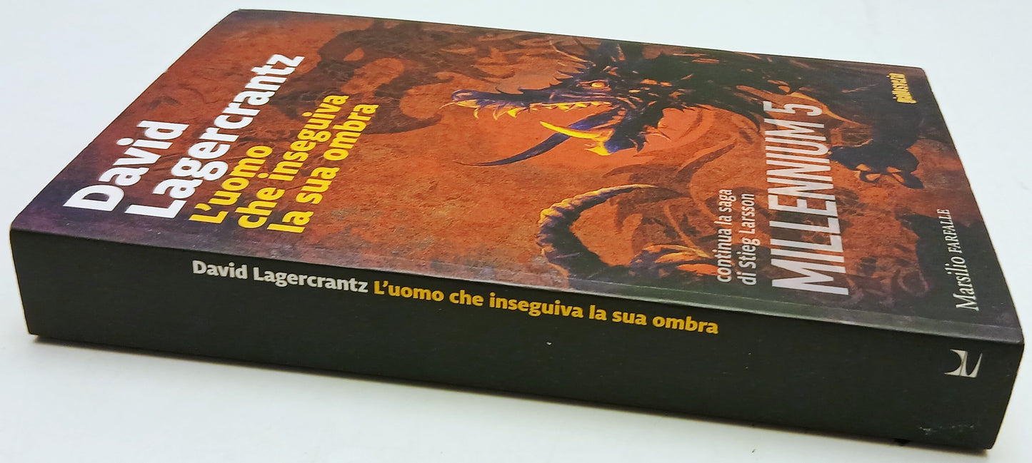 L'uomo che inseguiva la sua ombra Millennium 5- Lagercrantz- Marsilio- 1a-ZFS220