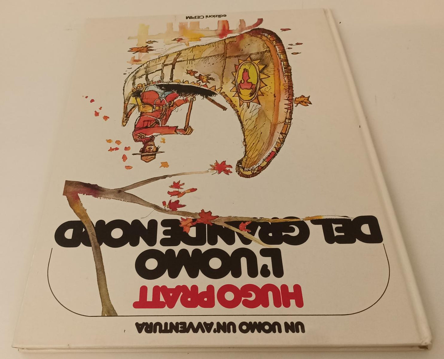 FV- UN UOMO UN'AVVENTURA 28 L'UOMO DEL GRANDE NORD - PRATT - CEPIM- 1980- C- Q23