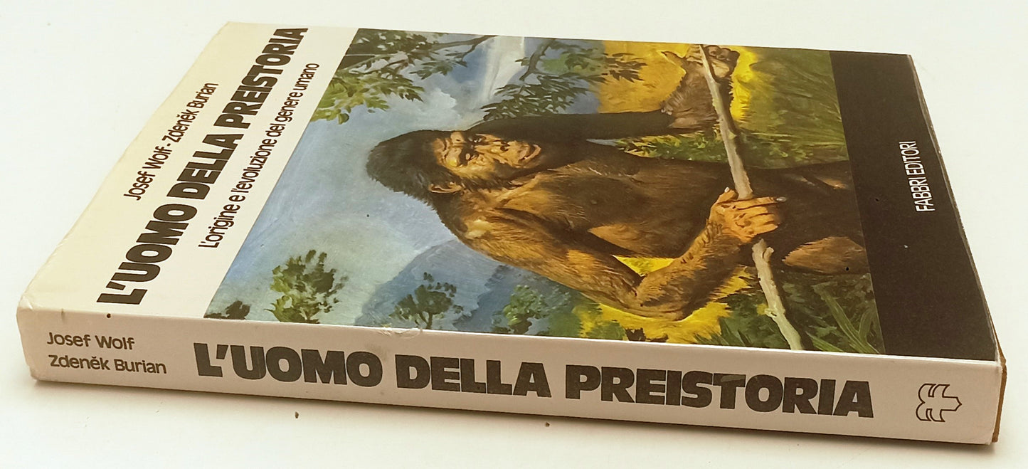 LB- L'UOMO DELLA PREISTORIA - JOSEF WOLF ZDENEK BURIAN - FABBRI ---- CS - YFS698