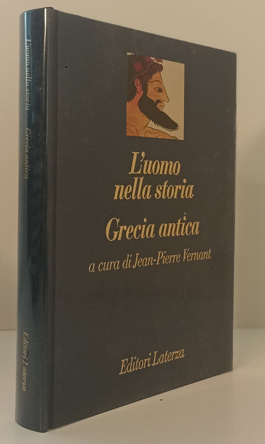 LS- L'UOMO NELLA STORIA GRECIA ANTICA - VERNANT - LATERZA --- 1993 - CS - XFS