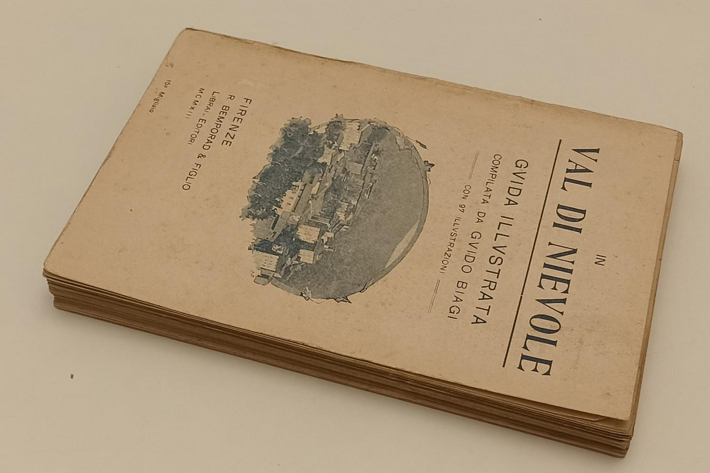 LV- IN VAL DI NIEVOLE GUIDA ILLUSTRATA- GUIDO BIAGI- BEMPORAD--- 1913- B- XFS134