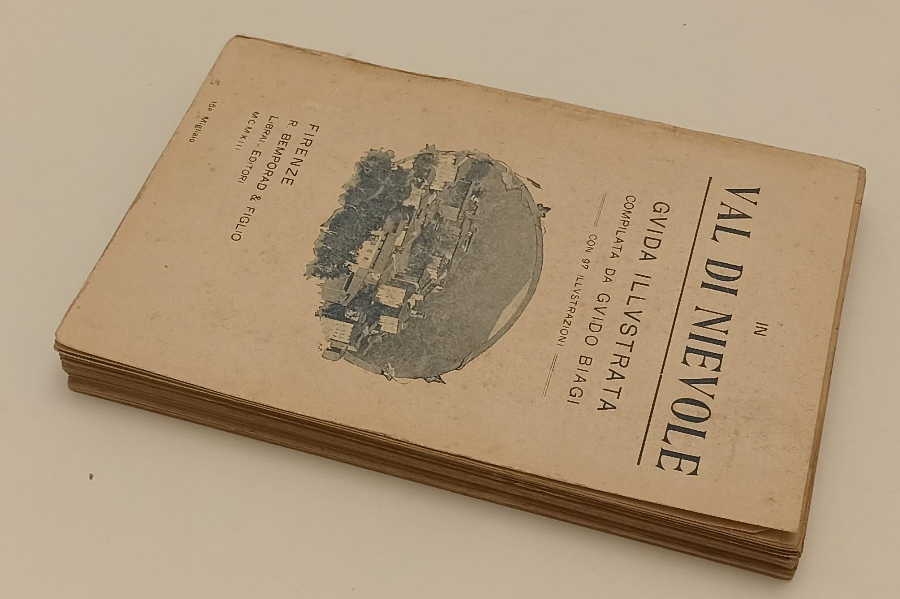 LV- IN VAL DI NIEVOLE GUIDA ILLUSTRATA- GUIDO BIAGI- BEMPORAD--- 1913- B- XFS134