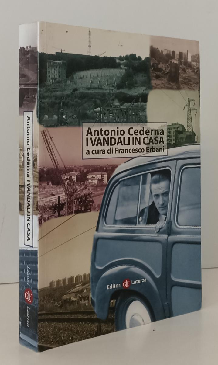 LS- I VANDALI IN CASA - ANTONIO CEDERNA - LATERZA - I ROBINSON -- 2006 - B - XFS