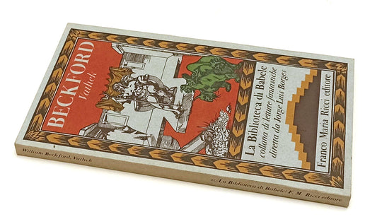 LN- VATHEK - BECKFORD - FRANCO MARIA RICCI- BIBLIOTECA BABELE-- 1978- B- XFS