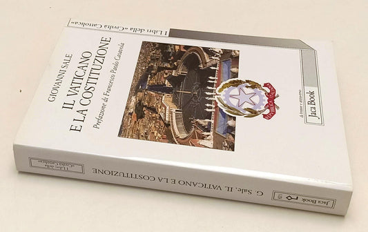 LS- IL VATICANO E LA COSTITUZIONE - GIOVANNI SALE - JACA BOOK --- 2008- B- XFS