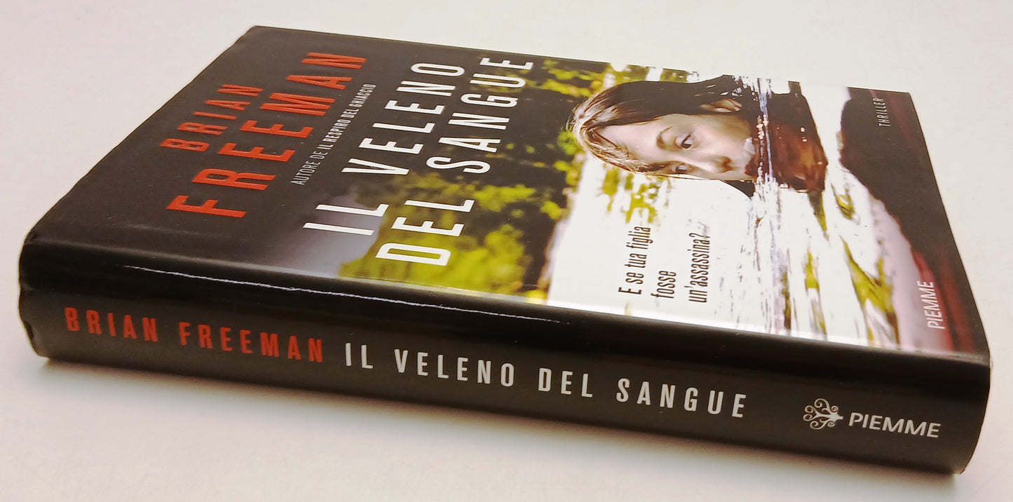 LG- IL VELENO DEL SANGUE - BRIAN FREEMAN - PIEMME-- 1a ED.- 2013- CS- ZFS60