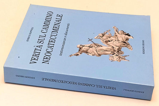 LD- VERITA' SUL CAMMINO NEOCATECUMENALE- ENRICO ZOFFOLI- SEGNO--- 1996- B-YFS633