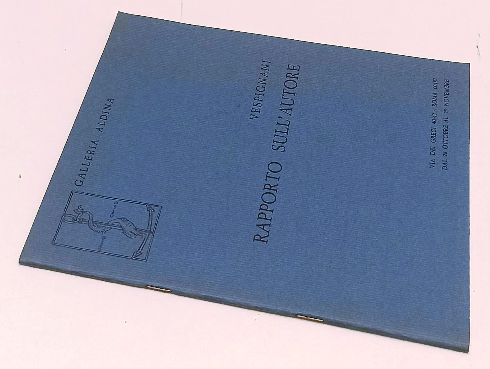 LT- VESPIGNANI RAPPORTO SULL'AUTORE CATALOGO OPERE - GALLERIA ALDINA - S- XFS191