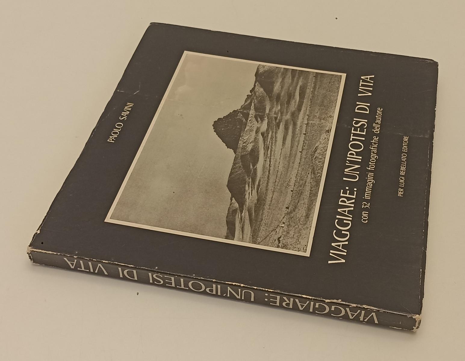 LT- VIAGGIARE UN'IPOTESO DI VITA - PAOLO SAVINI - REBELLATO --- 1977 - B- YFS290