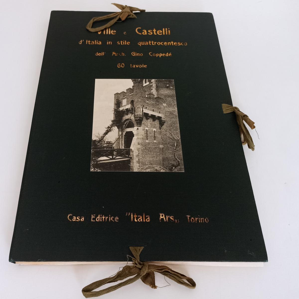 LT- VILLE E CASTELLI D'ITALIA STILE QUATTROCENTESCO- COPPEDE'---- 1914- C-ZFS345