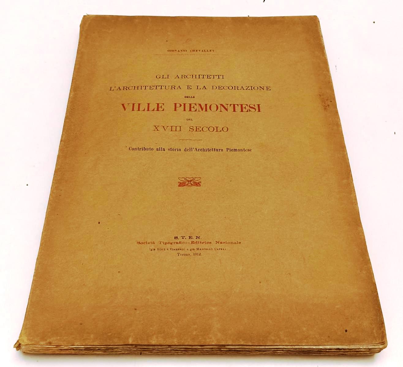 LT- VILLE PIEMONTESI DEL XVIII SECOLO - GIOVANNI CHEVALLEY - 1912 - B - XFS5