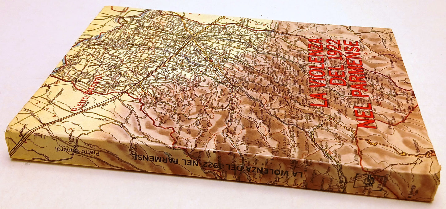 LS- LA VIOLENZA NEL 1922 PARMENSE - PIETRO BONARDI - VAL BAGANZA -1992- B- ZFS63