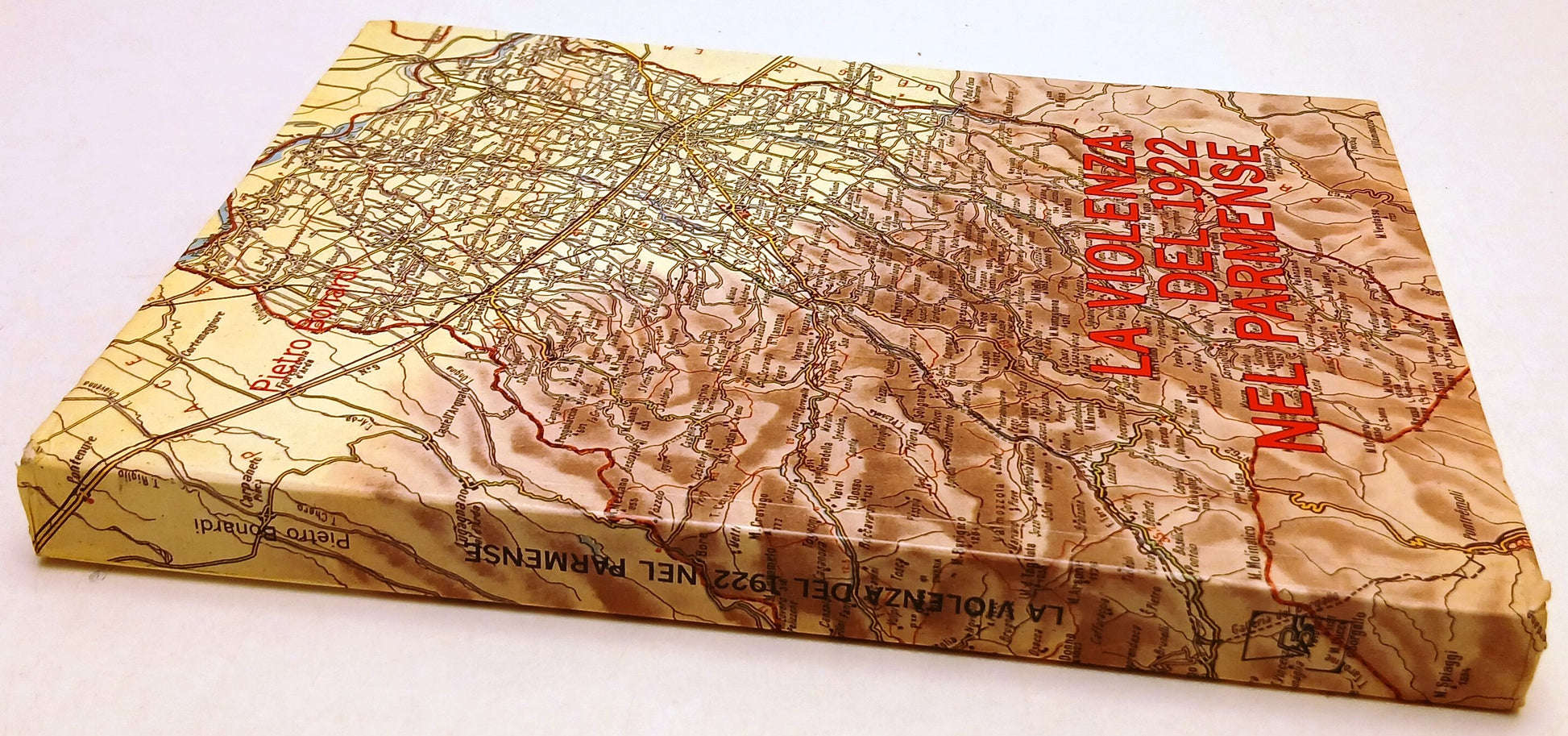 LS- LA VIOLENZA NEL 1922 PARMENSE - PIETRO BONARDI - VAL BAGANZA -1992- B- ZFS63