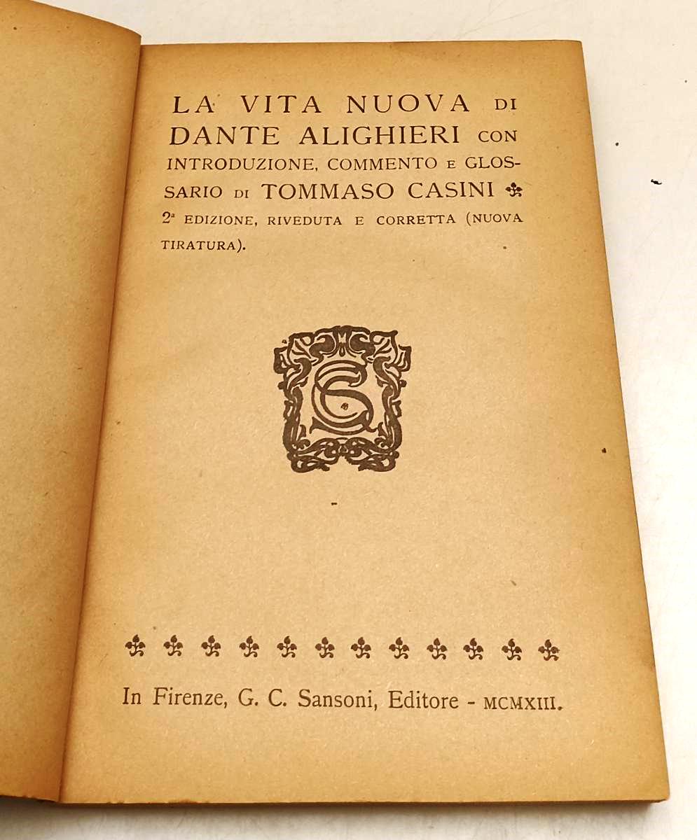 LN- LA VITA NUOVA TOMMASO CASINI - DANTE ALIGHIERI - SANSONI --- 1913 - C- XFS39