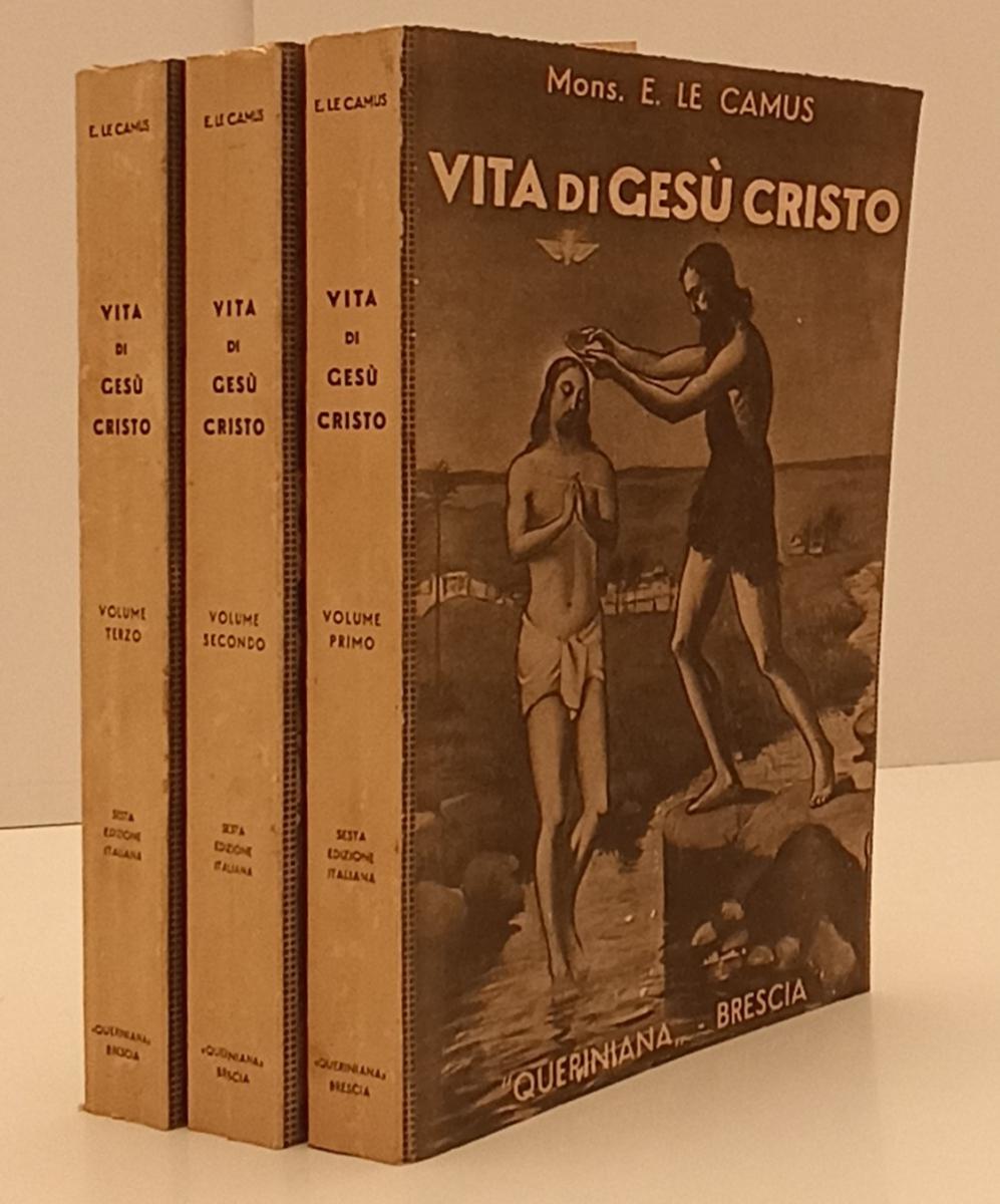 LD- VITA DI GESU' CRISTO 3 VOLUMI - MONS. LE CAMUS- QUERINIANA--- 1934- B- XFS20