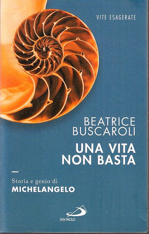 LZ- UNA VITA NON BASTA MICHELANGELO - BUSCAROLI - SAN PAOLO --- 2016- B- YFS669