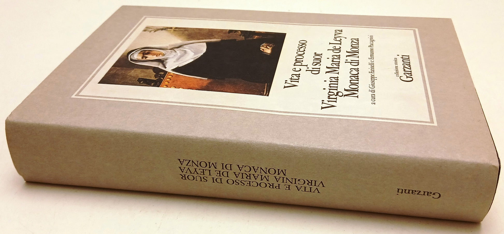 Vita e processo di suor Virginia Maria de Leyva Monaca di Monza- Garzanti- ZFS93