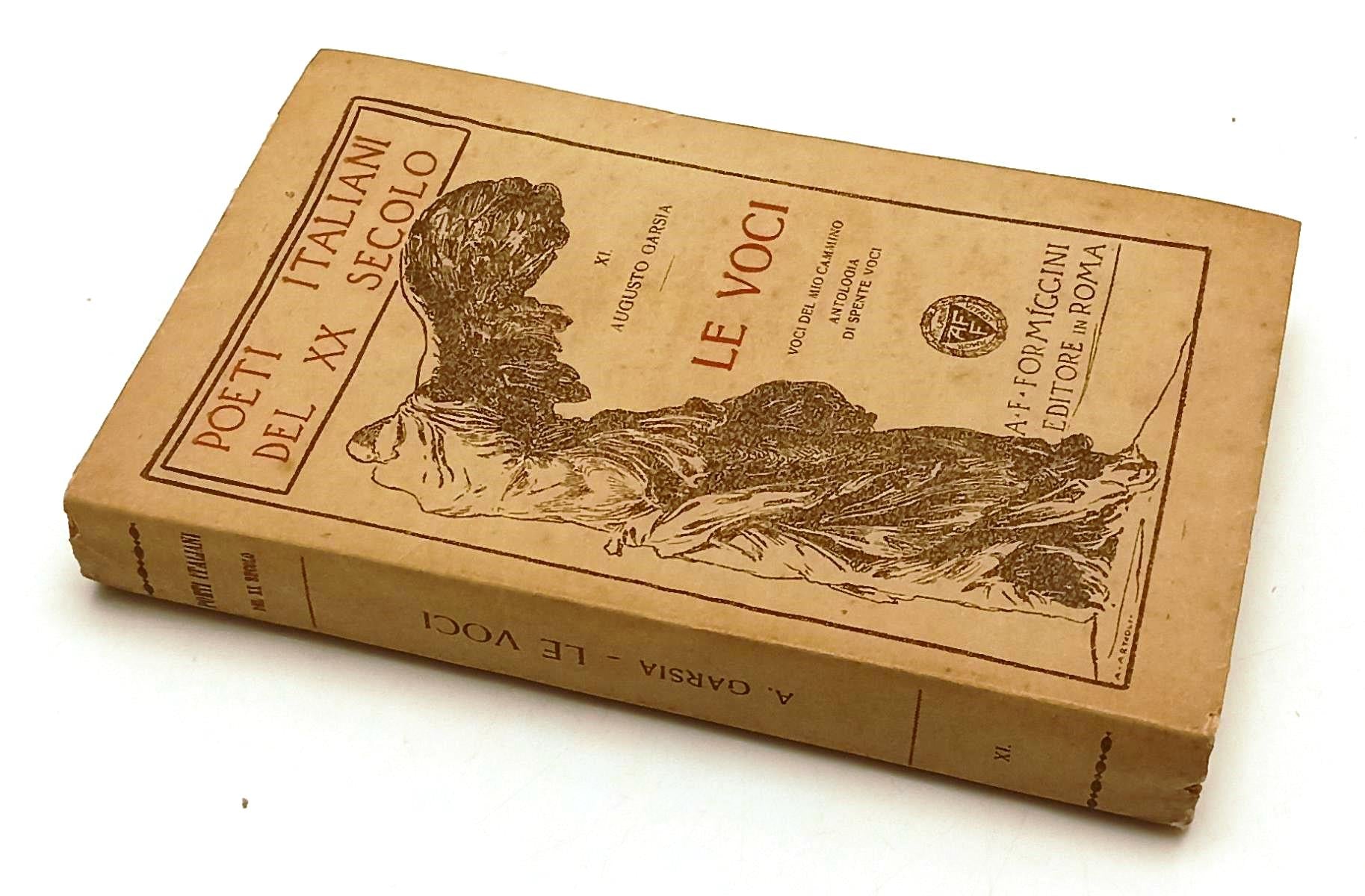 LN- LE VOCI - AUGUSTO GARSIA - FORMIGGINI - POETI ITALIANI -- 1930 - B - XFS