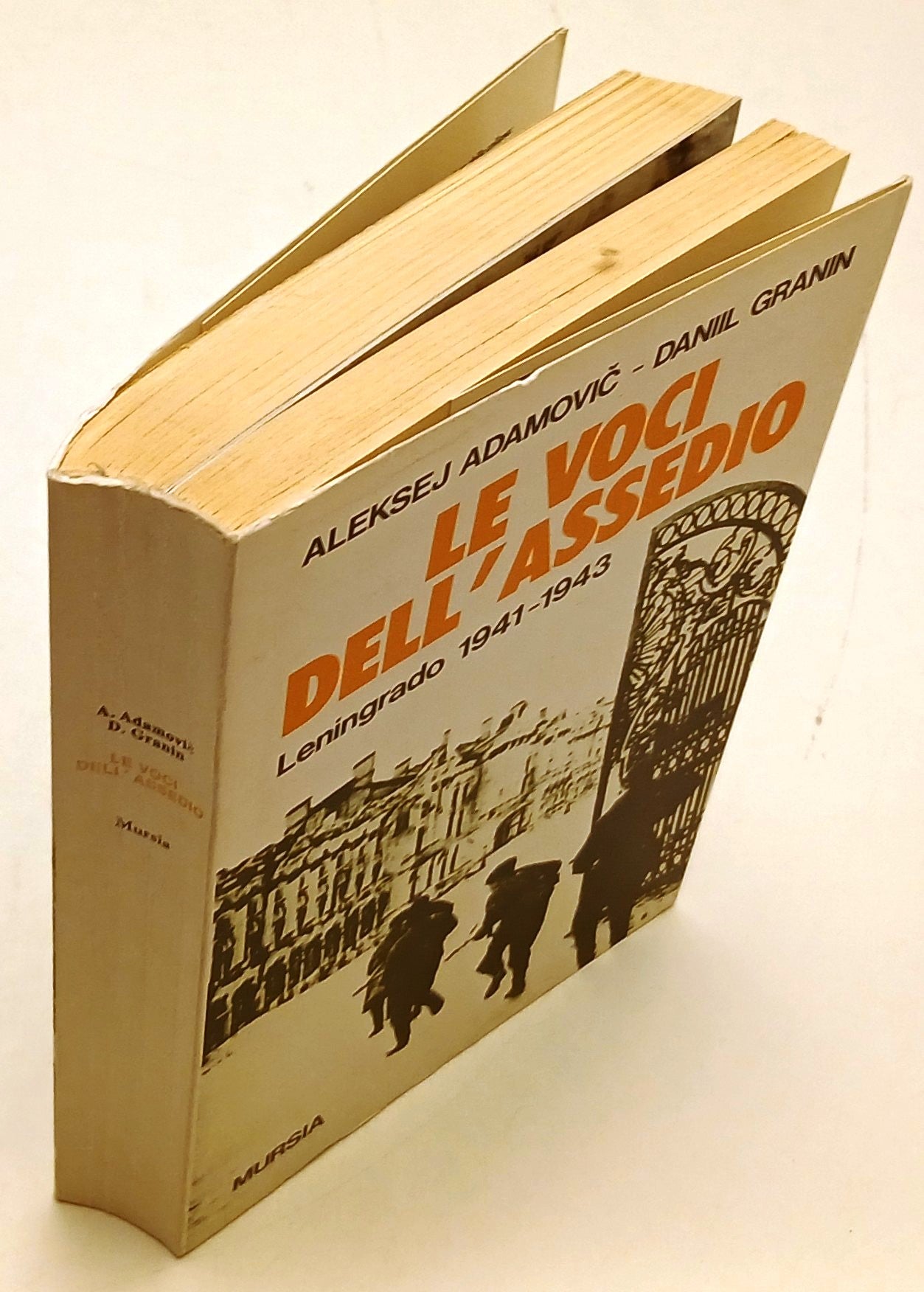 Le voci dell'assedio Leningrado 1941-1943- Adamovic Granin- Mursia-1a ed.-ZFS126