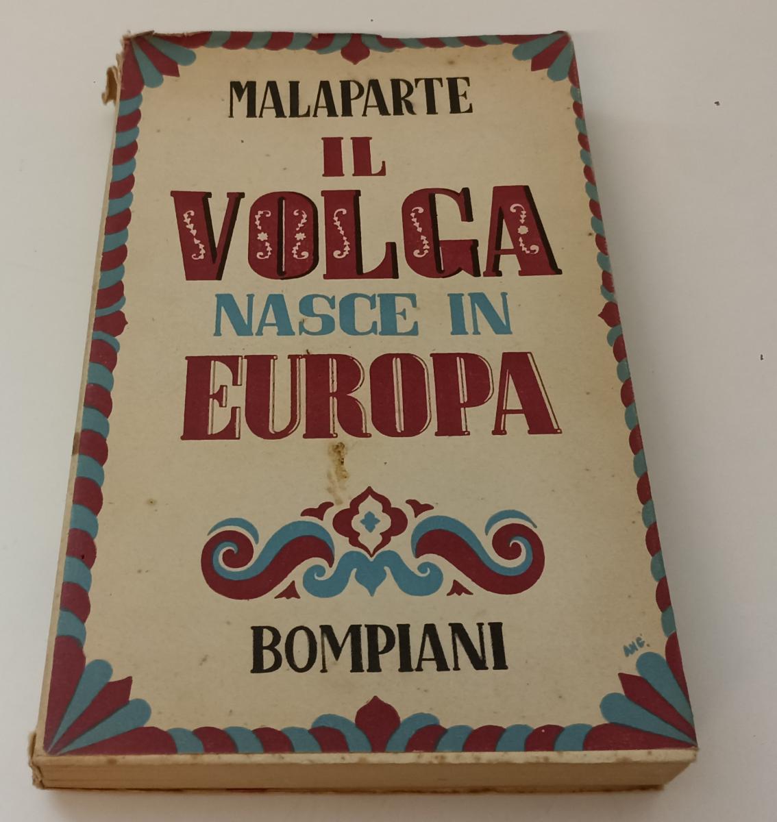 LN- IL VOLGA NASCE IN EUROPA - MALAPARTE - BOMPIANI -- 1a ED. - 1943- BS- XFS54