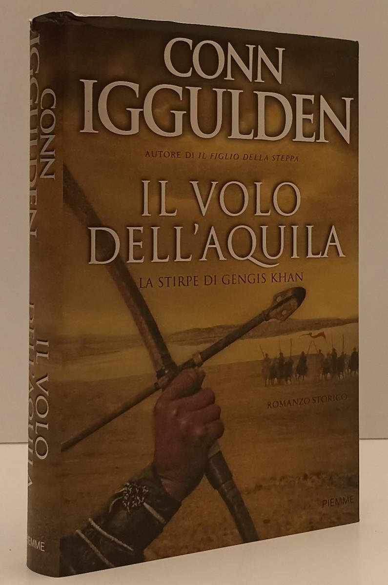 LN- IL VOLO DELL'AQUILA STIRPE GENGIS KHAN- IGGULDEN- PIEMME--- 2008- CS- YFS187