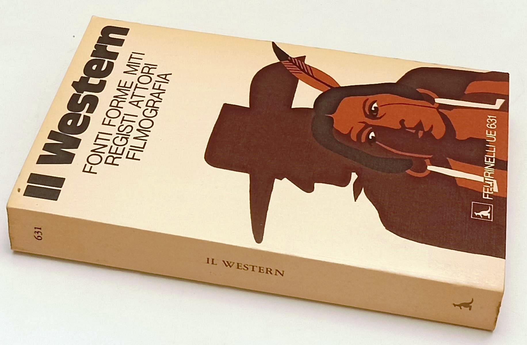 LW- IL WESTERN MITI REGISTI -- FELTRINELLI - UNIVERSALE ECONOMICA-- 1973- B- XFS