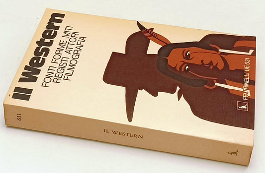 LW- IL WESTERN MITI REGISTI -- FELTRINELLI - UNIVERSALE ECONOMICA-- 1973- B- XFS