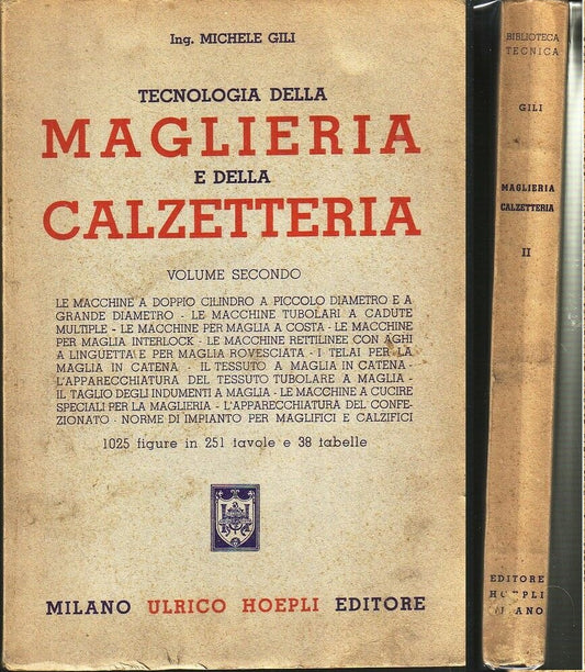 LZ- TECNOLOGIA MAGLIERIA E CALZETTERIA VOLUME 2 - GILI- HOEPLI--- 1954- B- XFS33