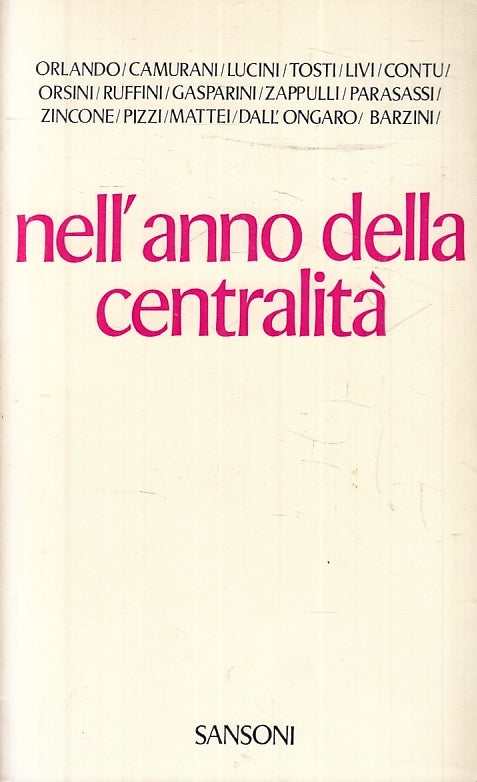 LS- NELL'ANNO DELLA CENTRALITA' - ORLANDO CAMURANI - SANSONI --- 1973- B- ZDS129