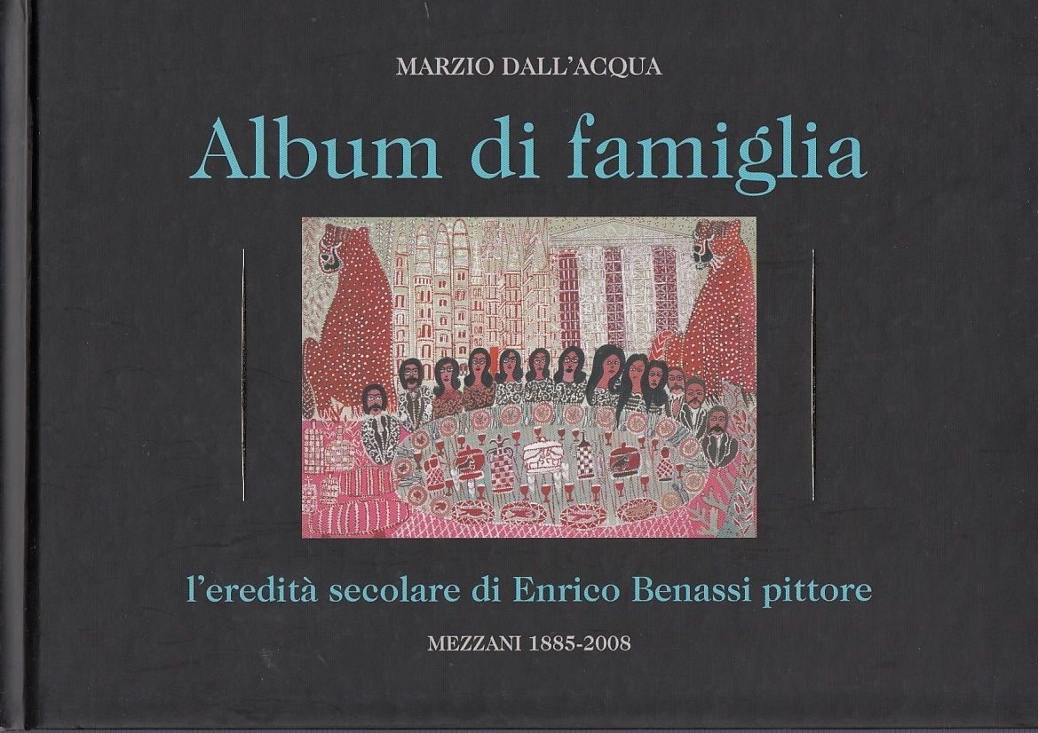 LS- ALBUM DI FAMIGLIA CATALOGO MOSTRA- DALL'ACQUA - MEZZANI --- 2008 - C - YDS84