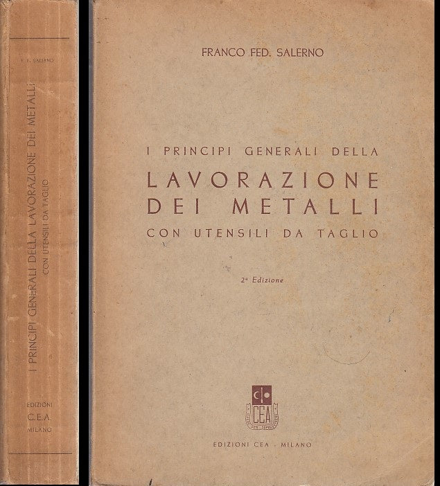 LZ- PRINCIPI GENERALI LAVORAZIONE METALLI- FED. SALERNO- CEA--- 1948- B- ZDS639