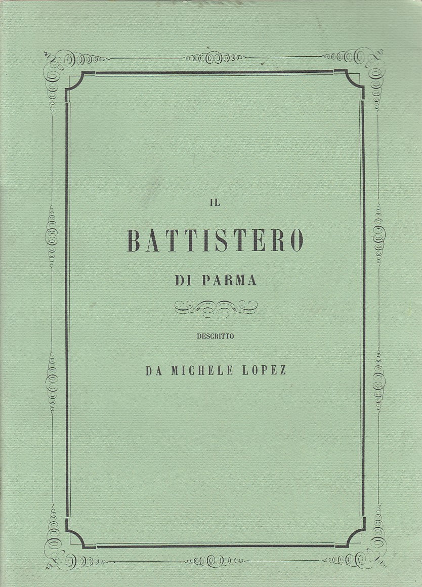 LS- IL BATTISTERO DI PARMA - MICHELE LOPEZ - PARMA --- 1864 - BS - ZDS466