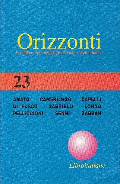 LZ- ORIZZONTI ANTOLOGIA 23 - AMATO GABRIELLI - LIBROITALIANO --- 2003- B- YDS415