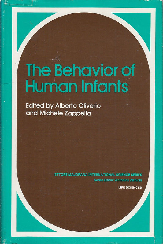 LZ- THE BEHAVIOR OF HUMAN INFANTS- OLIVERIO- PLENUM--- 1983 - CS - YDS411