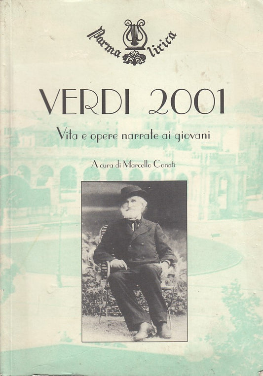 LZ- VERDI 2001 VITA OPERE AI GIOVANI- CONAI- PARMA LIRICA--- 1999- B- YDS169