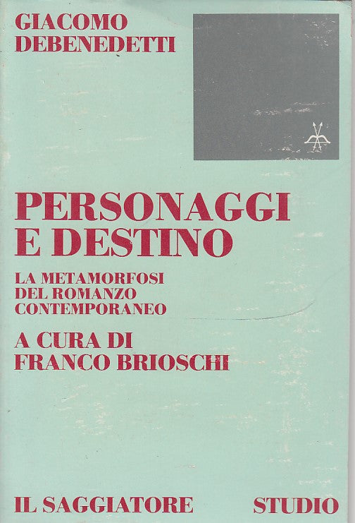 LZ- PERSONAGGI E DESTINO- DEBENEDETTI - SAGGIATORE - STUDIO -- 1977 - B - YDS418