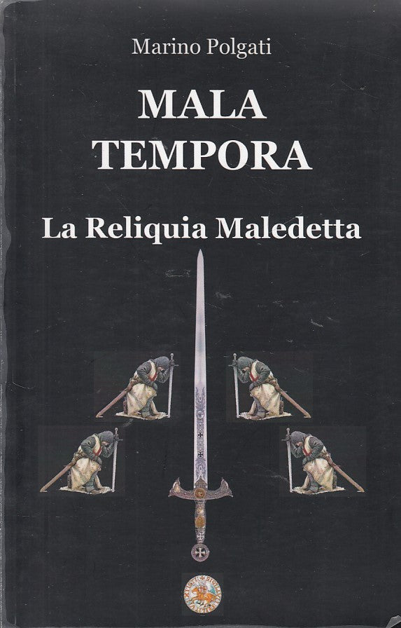 LS- MALA TEMPORA LA RELIQUIA MALEDETTA -- POLGATI --- 2011 - B - YDS198