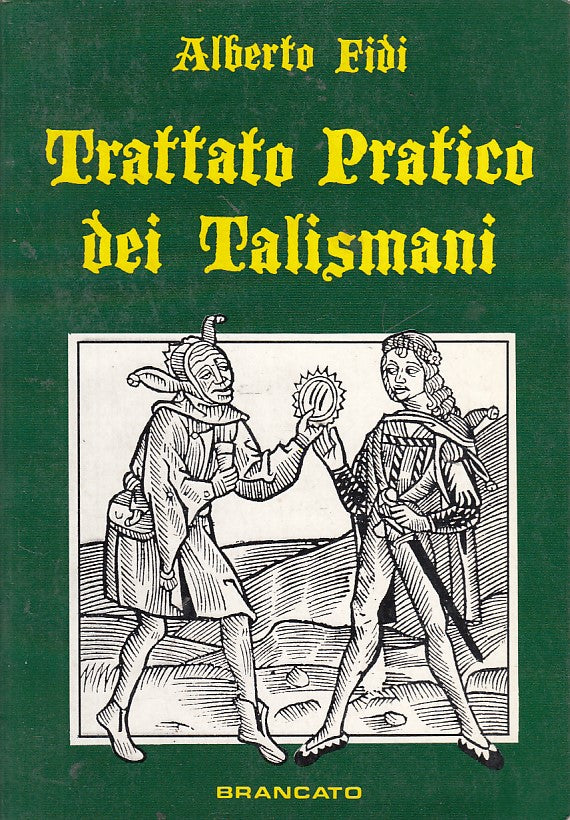 TRATTATO PRATICO DEI TALISMANI - FIDI - BRANCATO --- 1987 - B - YDS175