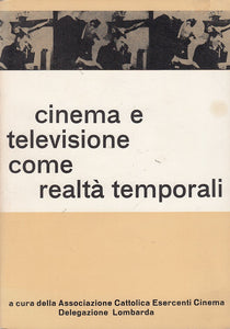LZ- CINEMA E TELEVISIONE COME REALTA' TEMPORALI-- A.C.E.C. --- 1965 - B - YDS407