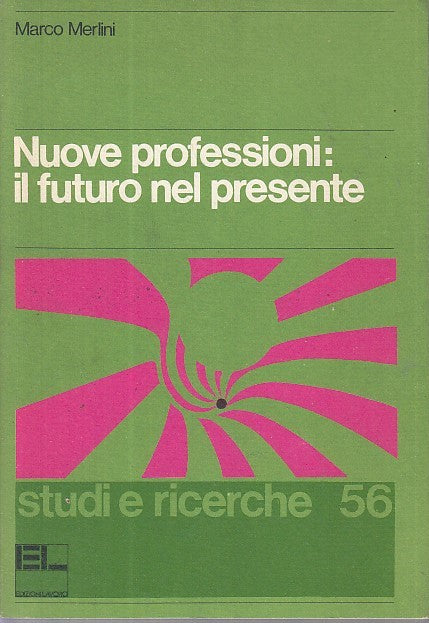 LZ- NUOVE PROFESSIONI IL FUTURO NEL PRESENTE- MERLINI- LAVORO--- 1986- B- YDS469