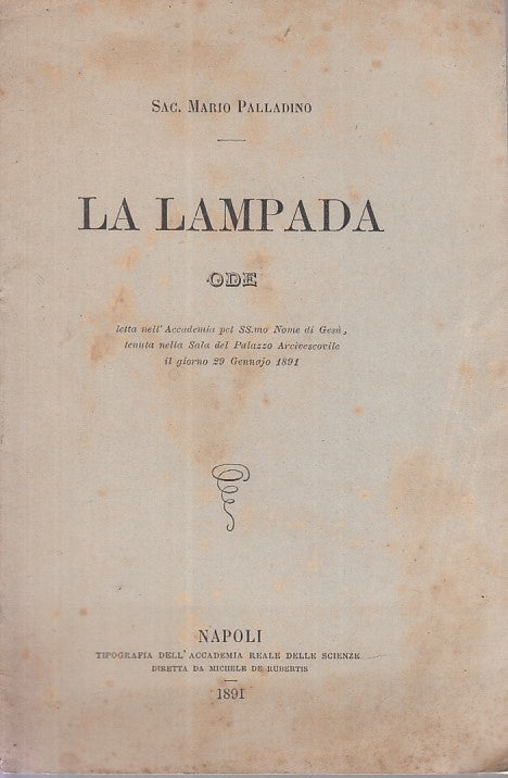 LA LAMPADA ode - SAC. MARIO PALLADINO - NAPOLI --- 1891 - S - YDS470