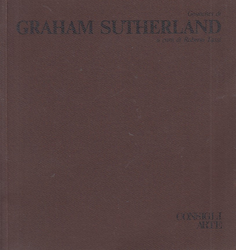 LT- GRAHAM SUTHERLAN GOUACHES- TASSI- PARMA - CONSIGLI ARTE -- 1981 - B - ZDS557