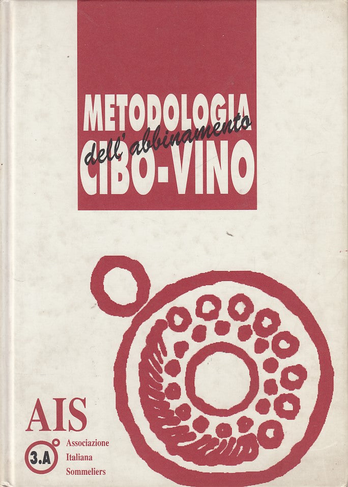 LZ- METOLOGIA DELL'ABBINAMENTO CIBO VINO - MERCADINI - AIS --- 1995 - C - YDS414