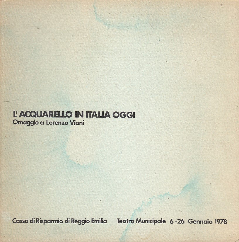 LT- L'ACQUARELLO IN ITALIA OGGI CATALOGO -- REGGIO EMILIA--- 1998 - B- YDS450