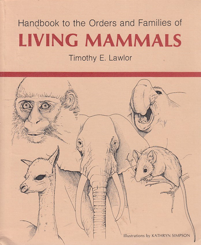 LZ- LIVING MAMMALS ORDERS AND FAMILIES- LAWLOR- MAD RIVER--- 1979 - B- YDS259