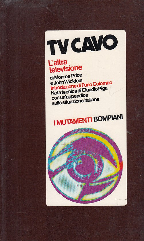 LZ- TV CAVO L'ALTRA TELEVISIONE -- BOMPIANI - MUTAMENTI -- 1973 - B - YDS207