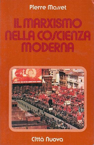 LS- IL MARXISMO NELLA COSCIENZA MODERNA- MASSET- CITTA' NUOVA--- 1976- B- YDS416